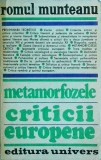 Romul Munteanu - Metamorfozele criticii europene