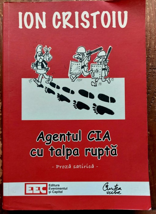 Agentul CIA cu talpa rupta, proza satirica - Ion Cristoiu