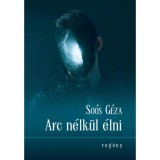 Arc n&eacute;lk&uuml;l &eacute;lni - So&oacute;s G&eacute;za