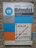 MATEMATICA ALGEBRA MANUAL PENTRU CLASA A VII-A - Spircu, Craciunel