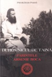 Carte Preotul Ioan Peana: Duhovnicul de Taina Parintele Arsenie Boca Spiritualitate Credinta