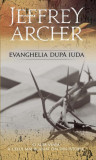 Evanghelia după Iuda - Paperback brosat - Jeffrey Archer - RAO