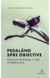 Pedaland spre obiective - Mihai Bogdan Buda
