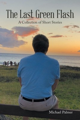The Last Green Flash: A Collection of Short Stories foto