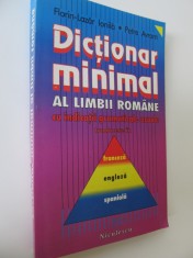 Dictionar minimal al limbii romane traducere in Franceza Engleza Spaniola - Florin Lazar Ionila , Petr Avram