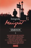 Integrala Maigret (vol. X) - Editura Polirom