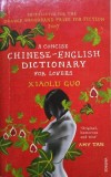 A Concise Chinese. English Dictionary for Lovers - Xiaolu Guo