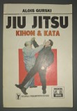 Alois Gurski - Jiu Jitsu (Kihon &amp; Kata), Editura Garell 1995, Carte Sport, Arte Martiale, Brosata, Stare Buna