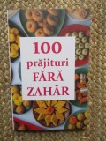 100 prajituri fara zahar - Natalia Lozan