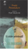 Ucide arbitrul! | Fratii Presniakov, 2019, Art