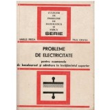 Marius Preda, Paul Cristea - Probleme de electricitate pt examenele de bacalaureat si admitere in invatamantul superior - 123333