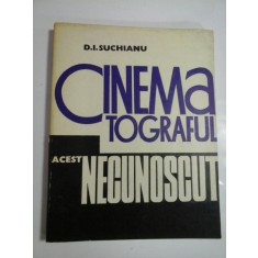 CINEMATOGRAFUL - ACEST NECUNOSCUT - FUNCTIILE CUVANTULUI IN FILM - D. I. SUCHIANU