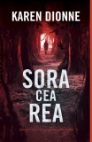 Sora cea rea - Karen Dionne - Rao