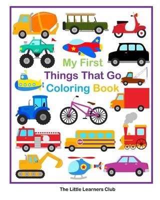 My First Things That Go Coloring Book - 45 Simple Coloring Pages for Toddlers foto