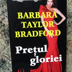 PRETUL GLORIEI - Barbara Taylor Bradford
