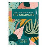 God&#039;s Wisdom for the Graduate : Class of 2023 - Botanical