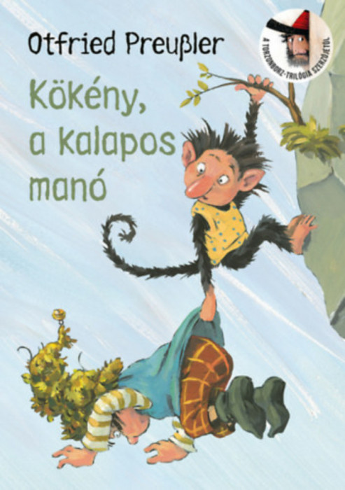 K&ouml;k&eacute;ny, a kalapos man&oacute; - Otfried Preussler