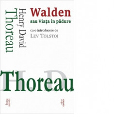 Walden sau Viata in padure - Henry David Thoreau, Silviu Reut