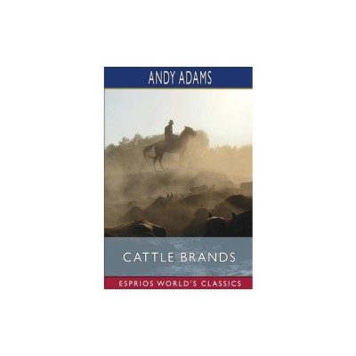 Cattle Brands (Esprios Classics): A Collection of Western Camp-Fire Stories foto