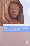 Gender, Memory, and Identity in the Roman World - Jussi Rantala (editor)