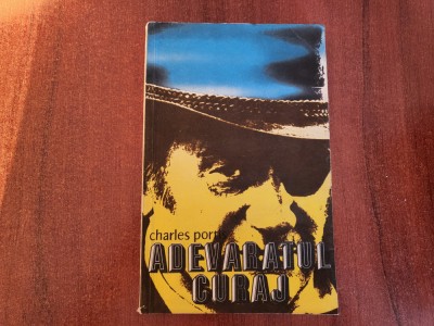 Adevaratul curaj de Charles Portis foto