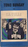 Roman Tono Bungay H. G. Wells Editura Pentru Literatura Universala 1967 brosata romana 433 pagini