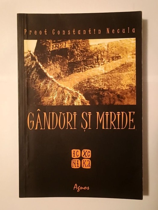 Preot Constantin Necula - G&acirc;nduri și miride