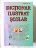 &quot;DICTIONAR ILUSTRAT SCOLAR&quot;, Ecaterina Nic, 2015. Peste 6000 de cuvinte. Carte noua