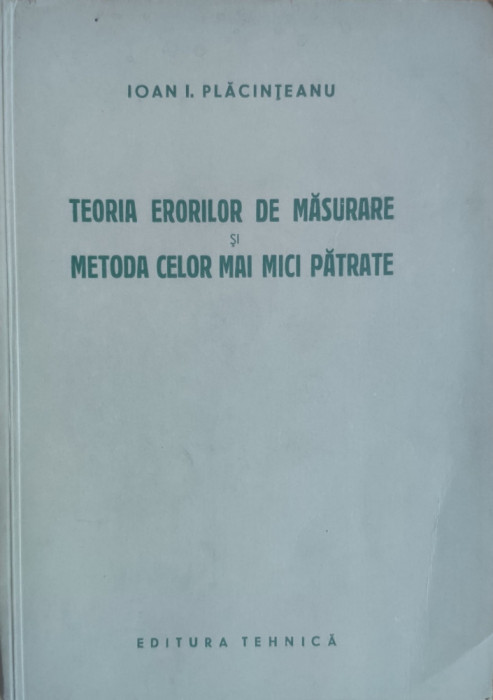 Teoria Erorilor De Masurare Si Metoda Celor Mai Mici Patrate - M. Tiron ,557701