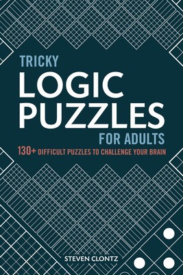 Tricky Logic Puzzles for Adults: 130+ Difficult Puzzles to Challenge Your Brain foto