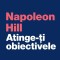 Atinge-Ti Obiectivele, Napoleon Hill - Editura Curtea Veche