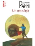 Un om sfarsit (Top 10+)/Giovanni Papini, Polirom