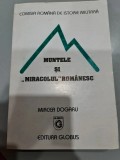 Muntele și Miracolul Rom&acirc;nesc - Mircea Dogaru, Istorie Militară, Harta Inclusă