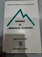 Muntele și miracolul rom&acirc;nesc -Mircea Dogaru