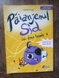 Paianjenul Sid isi face temele - Matilda Sage