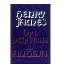 Henry James - Ore petrecute in Anglia - 109127