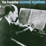 The Essential George Gershwin | George Gershwin, Sony Music