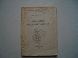 Lucrari practice la viticultura si vinficatie - Mihacea Ioan, 1977, Alta editura