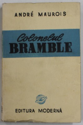 COLONELUL BRAMBLE de ANDRE MAUROIS , ANII &amp;#039;40 foto