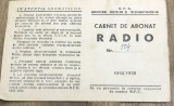 ACTE (5) Carnet de abonat radio din perioada 1956-1958, completat, cu 10 timbre fiscale (30 Lei si 27.55 Lei), document RPR de colectie