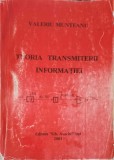 Teoria Transmiterii Informatiei - Valeriu Munteanu, Gh. Asachi, 2001, 462 Pagini, IT, Stare Buna