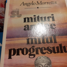 MITURI ANTICE SI MITUL PROGRESULUI - ANGELO MORETTA (DAN PETRASINCU), ED TEHNICA