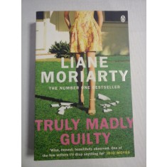 TRULY MADLY GUILTY (novel) - Liane MORIARTY