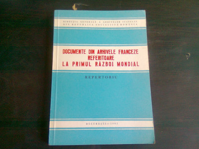 DOCUMENTE DIN ARHIVELE FRANCEZE REFERITOARE LA PRIMUL RAZBOI MONDIAL foto