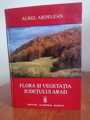 Aurel Ardelean, Flora și vegetația județului Arad foto