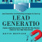 Lead Generation: Lead Generation and Marketing Strategies for Start-up (Create a Marketing System That Will Win New Business Clients fo