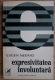 Eugen Negrici - Expresivitatea involuntara