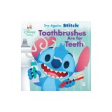 Disney Baby: Try Again, Stitch: Toothbrushes Are for Teeth!
