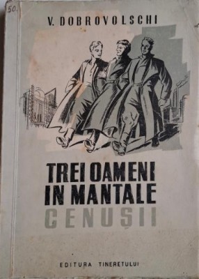 Trei oameni in mantale cenusii &amp;ndash; Vladimir Dobrovolschi foto