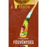 A h&eacute;t főbűn - F&ouml;sv&eacute;nys&eacute;g - A birtokl&aacute;s szenved&eacute;lye - Stefano Zamagni